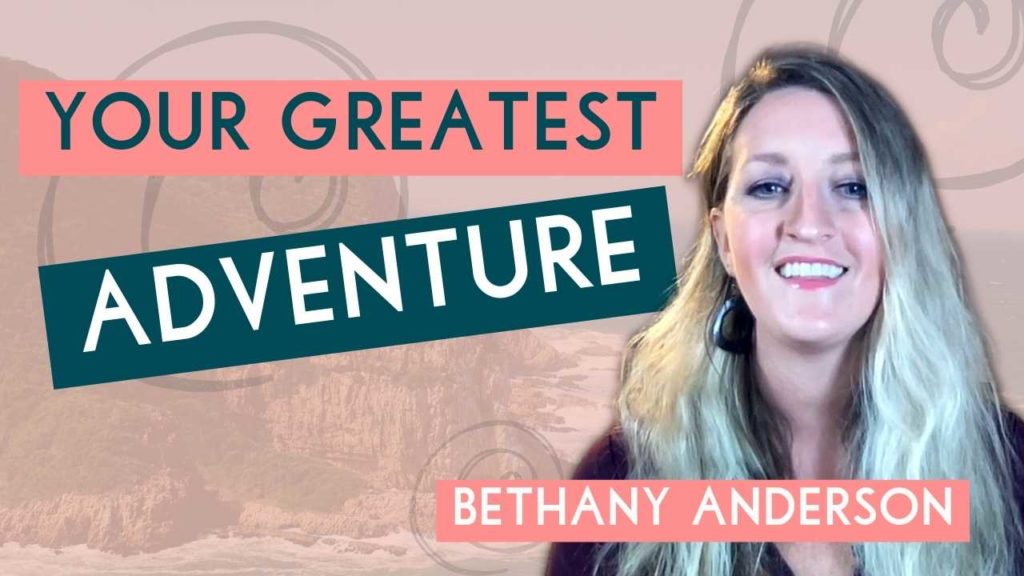 Live Your Best Life Discover God as Your Greatest Adventure w Bethany Anderson