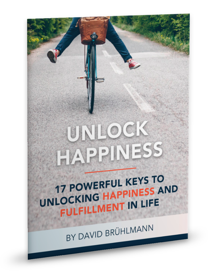 Unlock Happiness - 17 Powerful Keys to Unlocking Happiness and Fulfilment in Life
