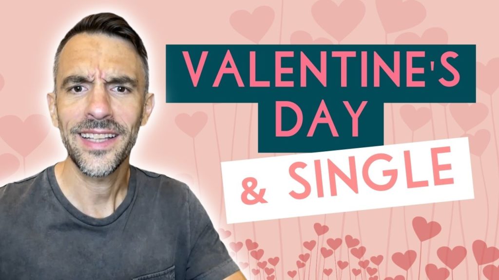 How to Survive Valentine’s Day When You’re Single