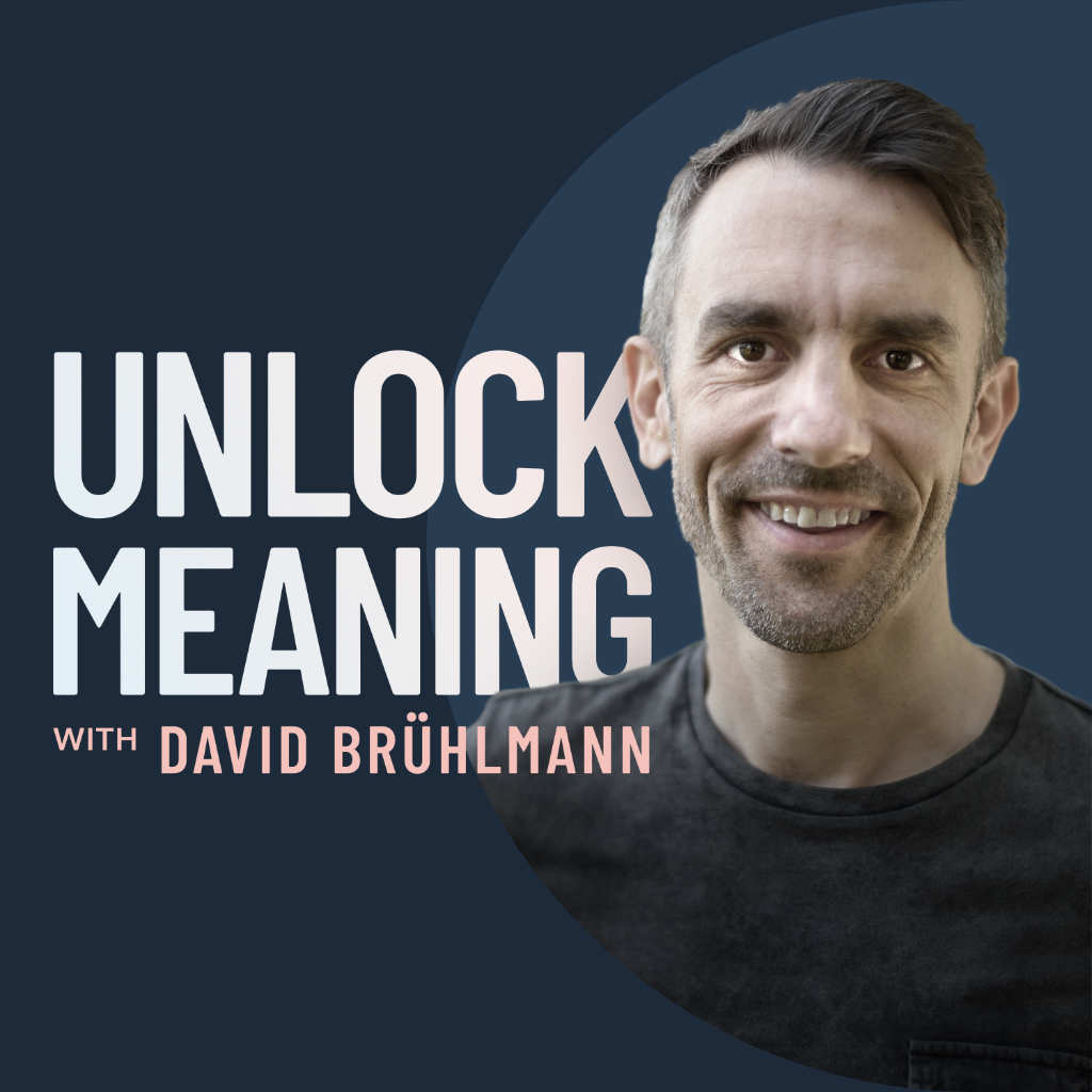 Podcast Unlock Meaning With David Brühlmann